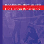 Buchcover: „Black Lives Matter vor 100 Jahren. Die Harlem Renaissance“